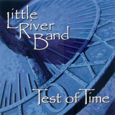 Little River Band -  Test of Time